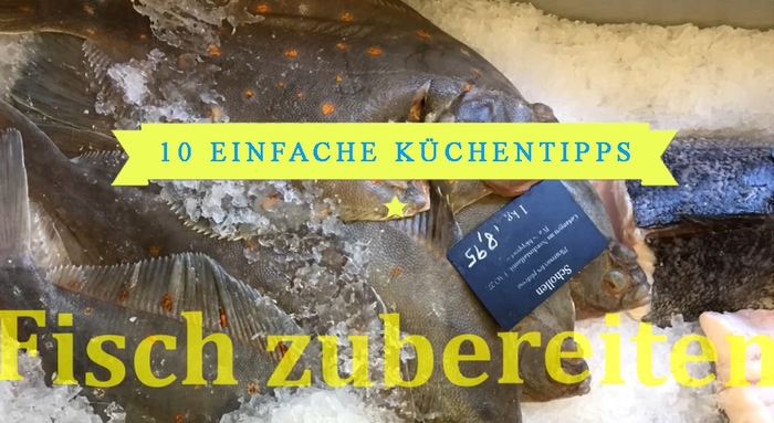 Meine-Fischkueche.de_10-einfache-Tipps-fürs-Fischgerichte